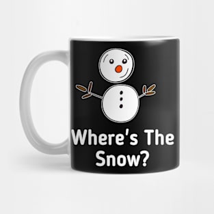 Where's The Snow? Snowman Mug